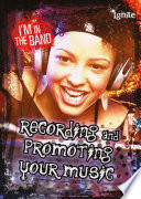 Recording and Promoting Your Music cover