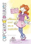 Alexis: Cool as a Cupcake cover