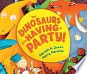 The Dinosaurs Are Having a Party! cover