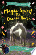 Magic Spirit: The Dream Horse cover