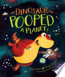 The Dinosaur That Pooped a Planet cover