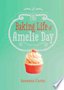 The Baking Life of Amelie Day cover