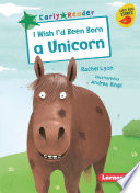 I Wish I'd Been Born a Unicorn cover