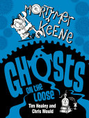 Mortimer Keene: Ghosts on the Loose cover