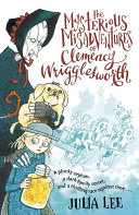 The Mysterious Misadventures of Clemency Wrigglesworth cover