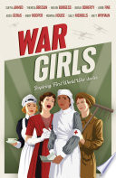 War Girls: A Collection of First World War Stories Through the Eyes of Young Women cover