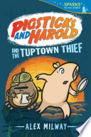 Pigsticks and Harold and the Tuptown Thief cover
