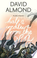 Half a Creature from the Sea: A Life in Stories cover