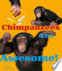 Chimpanzees Are Awesome! cover