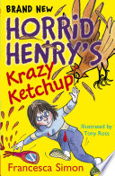 Horrid Henry's Krazy Ketchup cover