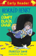 Horrid Henry and the Comfy Black Chair (Early Reader) cover