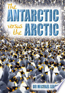 The Antarctic Versus the Arctic cover