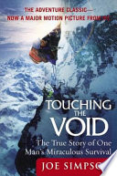 Touching the Void: The True Story of One Man's Miraculous Survival cover