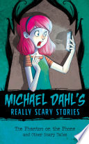 The Phantom on the Phone and Other Scary Tales cover