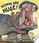 Hippos Are Huge! cover