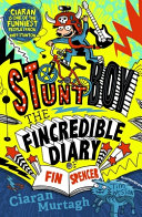 Stunt Boy: The Fincredible Diary of Fin Spencer cover