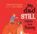 My Dad Still Thinks He's Funny cover