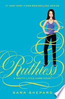 Ruthless: A Pretty Little Liars Novel cover