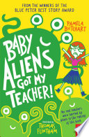 Baby Aliens Got My Teacher! cover