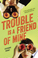 Trouble Is a Friend of Mine cover