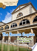 The Roman Empire and Its Impact on Britain cover