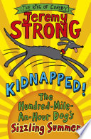 Kidnapped! The Hundred-Mile-an-Hour Dog's Sizzling Summer cover