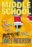 Middle School: Just My Rotten Luck cover