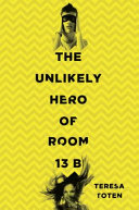 The Unlikely Hero of Room 13B cover