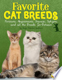 Favorite Cat Breeds: Persians, Abyssinians, Siamese, Sphynx, and All the Breeds In-Between cover