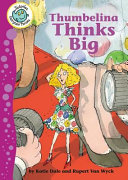 Thumbelina Thinks Big! cover