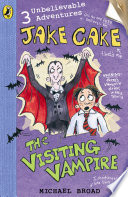 Jake Cake: The Visiting Vampire cover