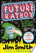 Future Ratboy and the Attack of the Killer Robot Grannies cover