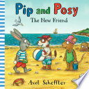 Pip and Posy: The New Friend cover