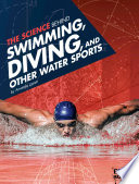 The Science Behind Swimming, Diving, and Other Water Sports cover