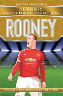 Wayne Rooney: Captain of England/Rooney: From the Playground to the Pitch cover