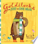 Goldilocks and Just the One Bear cover