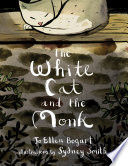 The White Cat and the Monk: A Retelling of the Poem "Pangur Bán" cover