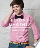 Beyond Magenta: Transgender Teens Speak Out cover