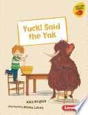 Yuck! said the Yak (Early Reader) cover
