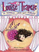 Louise Trapeze Is Totally 100% Fearless *Almost cover