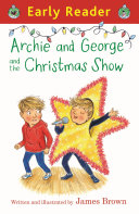Archie and George and the Christmas Show (Early Reader) cover