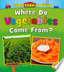 Where Do Vegetables Come From? cover