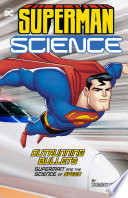 Outrunning Bullets: Superman and the Science of Speed cover