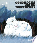 Goldilocks and the Three Bears (40th Anniversary Special Edition) cover
