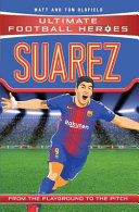 Luis Suarez: El Pistolero/Suarez: From the Playground to the Pitch cover