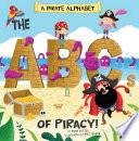 A Pirate Alphabet: The ABCs of Piracy! cover