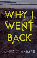 Why I Went Back cover