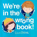 We're in the Wrong Book! cover