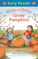 Lottie and Dottie Grow Pumpkins cover