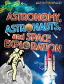 Astronomy, Astronauts, and Space Exploration cover